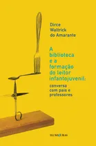 Comprar Libro Biblioteca E A Formacao Do Leit. Infantojuvenil, A De