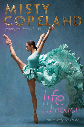 Libro Life In Motion- Misty Copeland-inglés