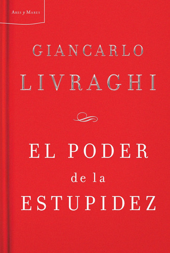 El Poder De La Estupidez (t) De Giancarlo Livraghi - Crítica