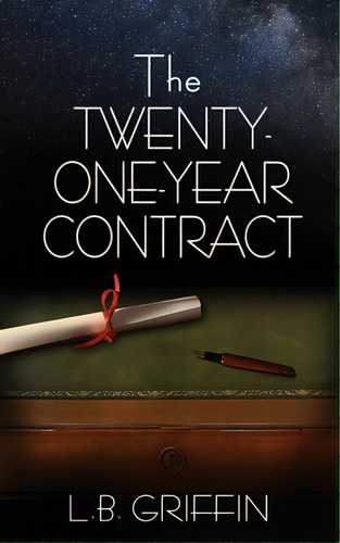 The Twenty-one-year Contract, De Griffin, L. B.. Editorial Wild Rose Pr, Tapa Blanda En Inglés