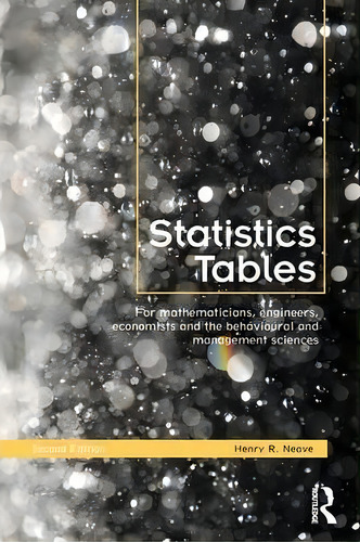 Statistics Tables, De Henry R. Neave. Editorial Taylor Francis Ltd, Tapa Blanda En Inglés