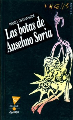 Las Botas De Anselmo Soria - Orgambide, Pedro