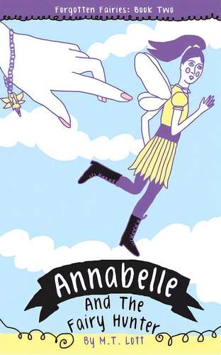 Annabelle And The Fairy Hunter, De Lott, M. T.. Editorial William Charles, Tapa Blanda En Inglés