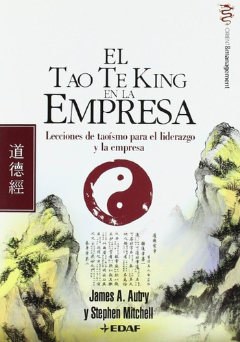 Tao Te King En La Empresa - Lecciones De Taoismo Para
