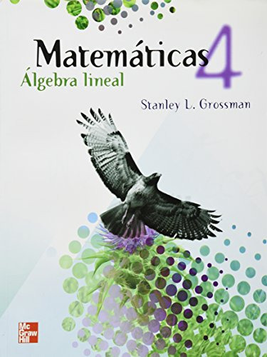 Libro Matemáticas 4 Álgebra Lineal De Stanley L Grossman