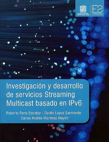 Investigación Y Desarrollo De Servicios Streaming Multicast