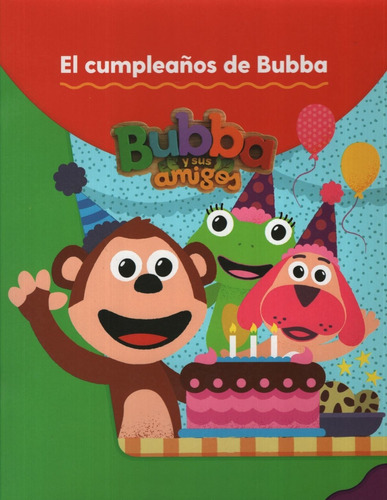 Bubba Y Sus Amigos - El Cumpleaños De Bubba