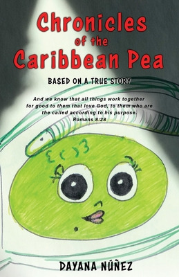 Libro Chronicles Of The Caribbean Pea: Based On A True St...