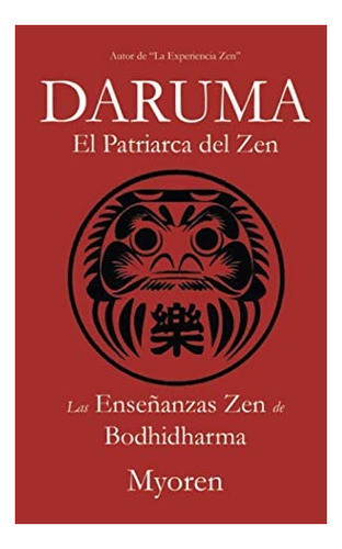 Libro Daruma El Patriarca Del Zen - Las Enseñanzas Zen De B