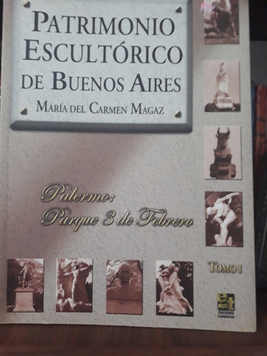 Patrimonio Escultórico De Buenos Aires T 1 - Magaz