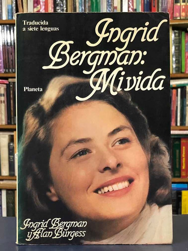 Ingrid Bergman: Mi Vida - Bergman Y Burguess - Planeta