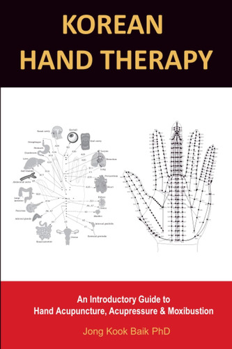 Libro: Korean Hand Therapy: An Introductory Guide To Hand