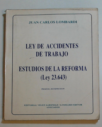 Ley De Accidentes De Trabajo - Estudios De La Reforma (ley 2