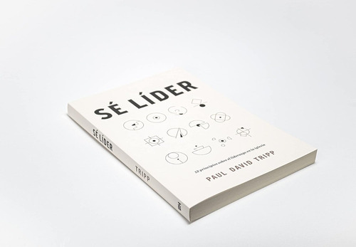 Sé Líder - Paul David Tripp