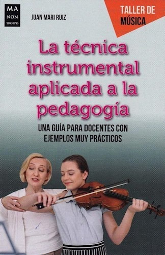 La Tecnica Instrumental Aplicada A La Pedagogia - Mari Ruiz