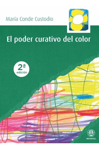 El Poder Curativo Del Color | María Conde Custodio