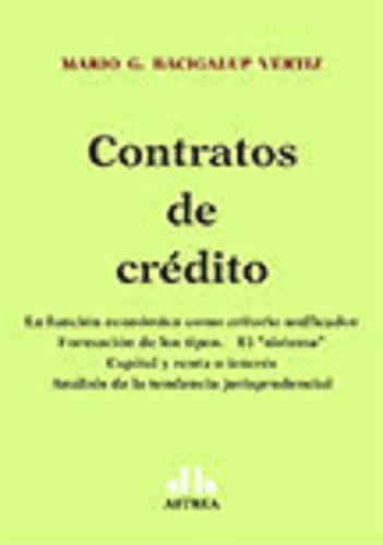 Contratos De Crédito, De Bacigalup Vértiz, Mario G.., Vol. 1. Editorial Astrea, Tapa Blanda, Edición 1 En Español, 2014