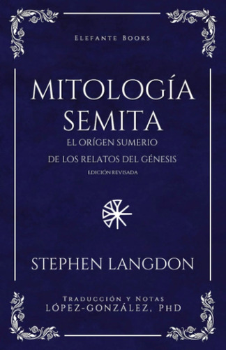 Libro: Mitología Semita: El Origen Sumerio De Los Relatos De