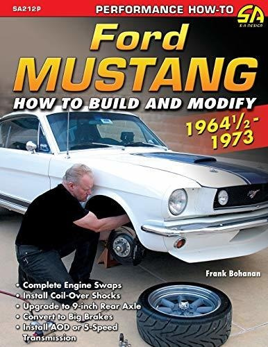 Book : Ford Mustang 1964 1/2 - 1973 How To Build And Modify