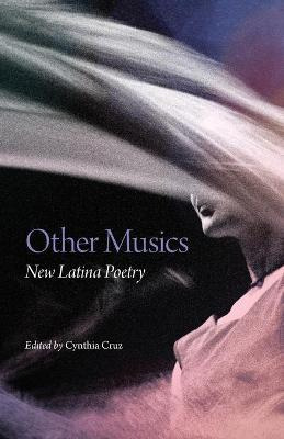 Libro Other Musics : New Latina Poetry - Cynthia Cruz