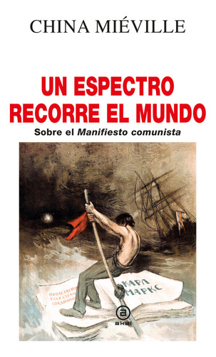 Libro Un Espectro Recorre El Mundo - Mieville, China