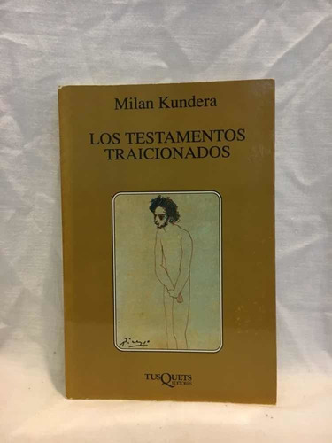 Los Testamentos Traicionados - Tusquets - Usado