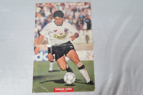 Colo Colo Pato Yañez Año 1993 Póster Revista Don Balón (Usado)
