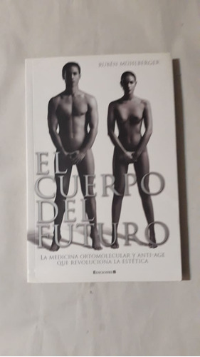 El Cuerpo Del Futuro-ruben Muhlberger-ed.b-(36)