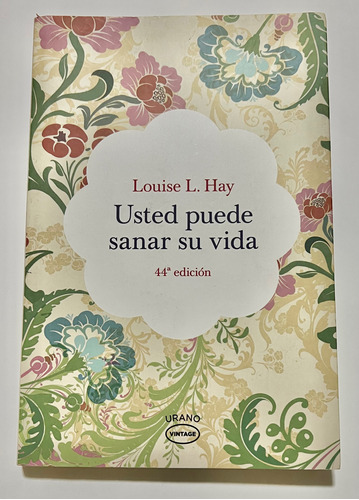 Usted Puede Sanar Su Vida / 44ª Edición