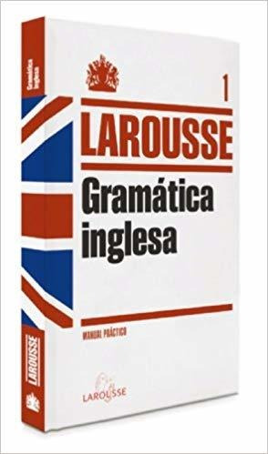 Gramática Inglesa - Manual Práctico, Larousse