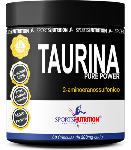 Taurina 100% Pura Fórmula Avançada Com 500mg por Cápsula  - Auxilia Na Definição Muscular - 60 Cápsulas