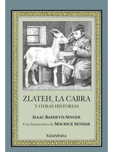 Zlateh, La Cabra Y Otras Historias - Bashevis Singer, Sendak