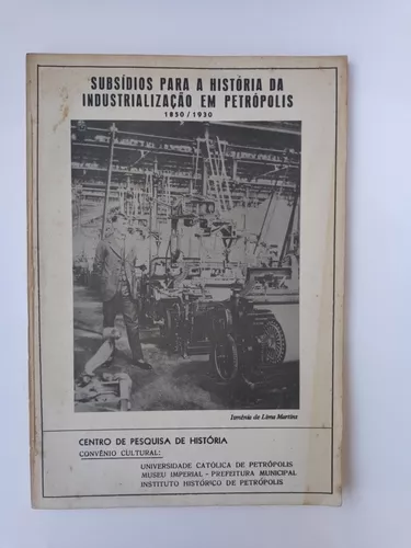 Imagem 1 de 4 de Subsídios Para A História Da Industrialização Em Petrópolis