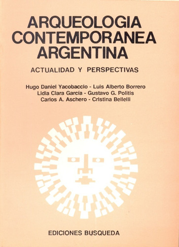 Arqueologia Contemporanea Argentina - Garcia, Yacobaccio Y O