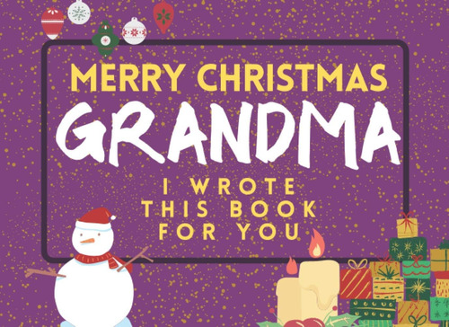 Feliz Navidad Abuela: Escribí Este Libro Ti: Llena Espacios