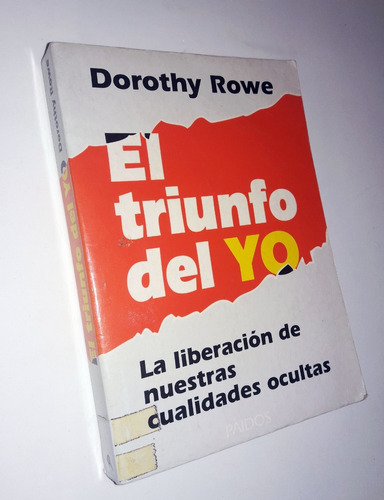 El Triunfo Del Yo - Dorothy Rowe / Paidos