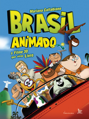 Brasil animado, de Caltabiano, Mariana. Editorial Matrix, capa mole em português, 2013