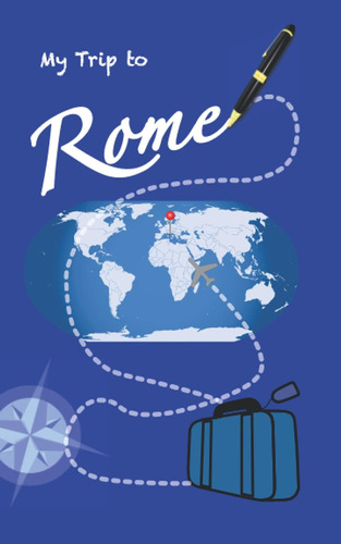 Libro:  My Trip To Rome: A Personal Travel Journal