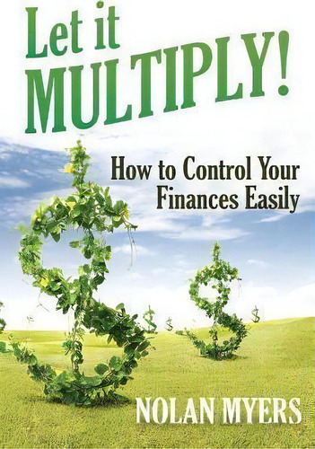 Let It Multiply!, De Nolan Myers. Editorial Speedy Publishing Llc, Tapa Blanda En Inglés