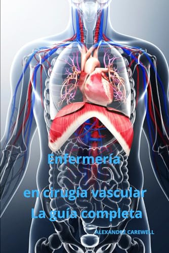 Enfermería En Cirugía Vascular - La Guía Completa: 2 (todos