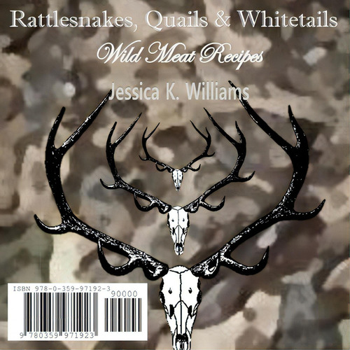Rattlesnakes, Quails & Whitetails, De Williams, Jessica K.. Editorial Lulu Pr, Tapa Blanda En Inglés