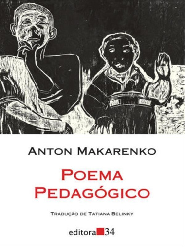 Poema Pedagógico, De Makarenko, Anton. Editora Editora 34, Capa Mole, Edição 3ª Edição - 2012 Em Português