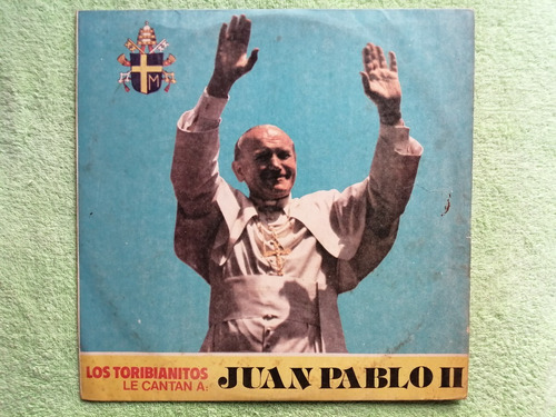 Eam Lp Vinilo Los Toribianitos Canta A Juan Pablo Segundo 84