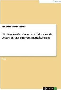 Libro Eliminacion Del Almacen Y Reduccion De Costos En Un...