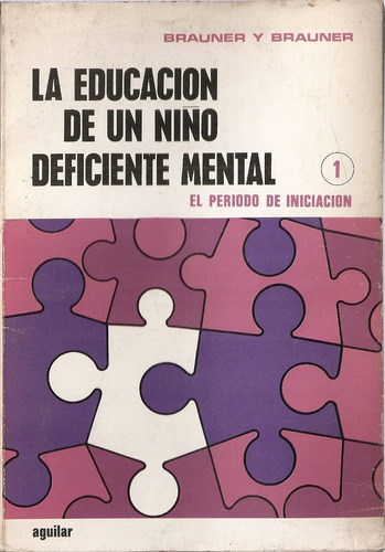 La Educacion Niño Deficiente Mental Tomo 1 Brauner Aguilar