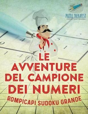 Le Avventure Del Campione Dei Numeri - Rompicapi Sudoku G...