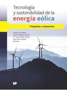 Libro Tecnologia Y Sostenibilidad De La Energia Eolica. P...
