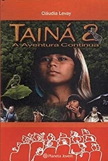 Livro Tainá 2: A Aventura Continua Cláudia Levay