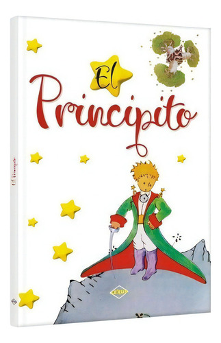 El Principito (tapa Dura), De Antoine De Saint Exupery., Vol. 1. Editorial Lexus, Tapa Dura En Español