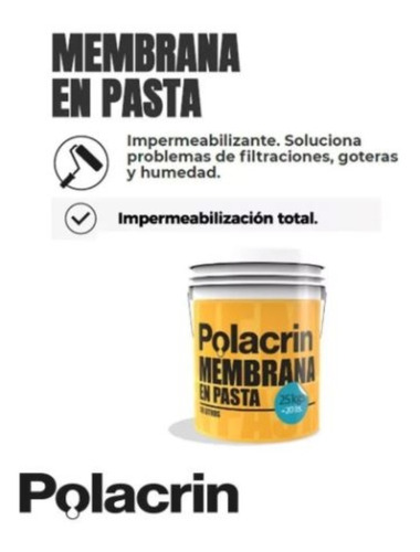 Membrana En Pasta 25 Kg Polacrin 20 Lts Liquida 6 Colores